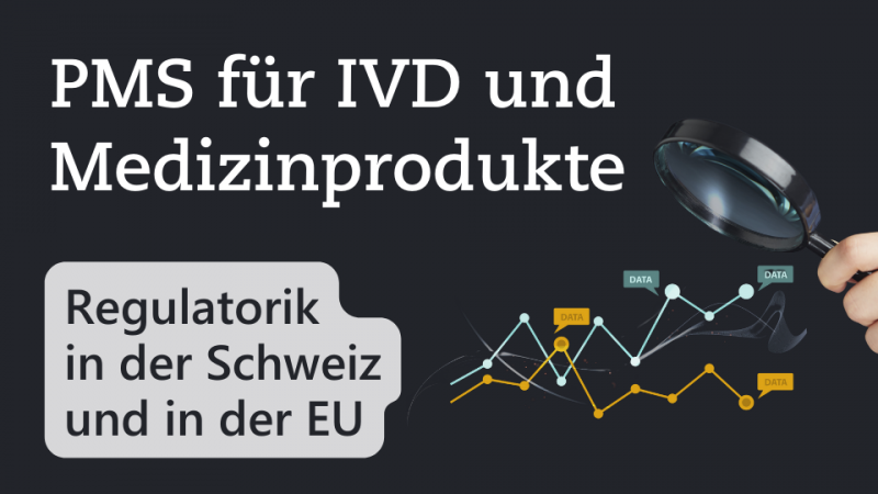 Textbild von PMS für IVD und Medizinprodukte - Regulatorik in der Schweiz und in der EU - von Metecon GmbH